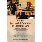Capital Publishing House's A to Z of Successful Defences in Criminal Law [HB] by Dr. Pramod Kumar Singh